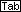 Tab