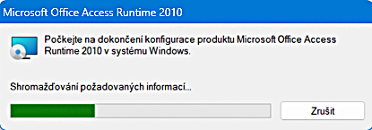 Konfigurační okno Access Runtime 2010: „Počkejte na dokončení konfigurace produktu Microsoft Office Access Runtime 2010 v systému Windows. Shromažďování požadovaných informací…”