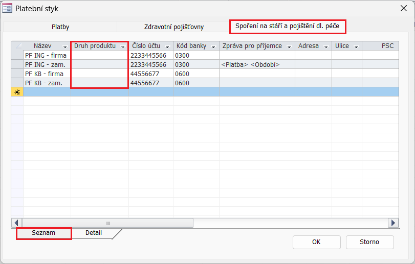 Dialog Platební styk, karta Spoření na stáří a pojištění dl. péče, záložka Seznam Dialog Platební styk, karta Spoření na stáří a pojištění dl. péče, záložka Seznam