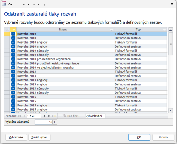 Nový dialog pro odstranění zastaralých verzí rozvahy ze seznamu tiskových formulářů a definovaných sestav Nový dialog pro odstranění zastaralých verzí rozvahy ze seznamu tiskových formulářů a definovaných sestav
